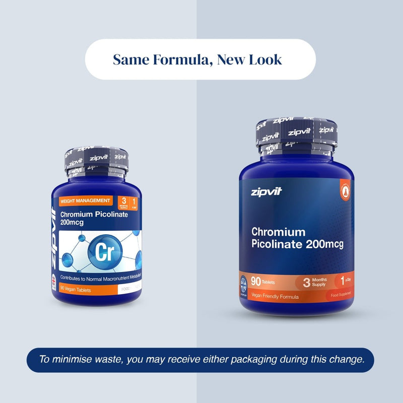 Old and new Zipvit Chromium Picolinate 200 mcg packaging shown side by side under the heading ‘Same Formula, New Look.’ Both contain 90 vegan tablets for a three-month supply, with a note that either design may be received during the transition.